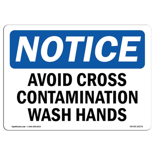 OSHA Sign, Avoid Cross Contamination Wash Hands, 24in X 18in Rigid Plastic, 18" W, 24" L, Landscape